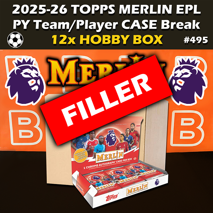 - FILLER Group Break #495 - 2025-26 Topps Merlin Chrome EPL Premier League Soccer Hobby Case (12-box)