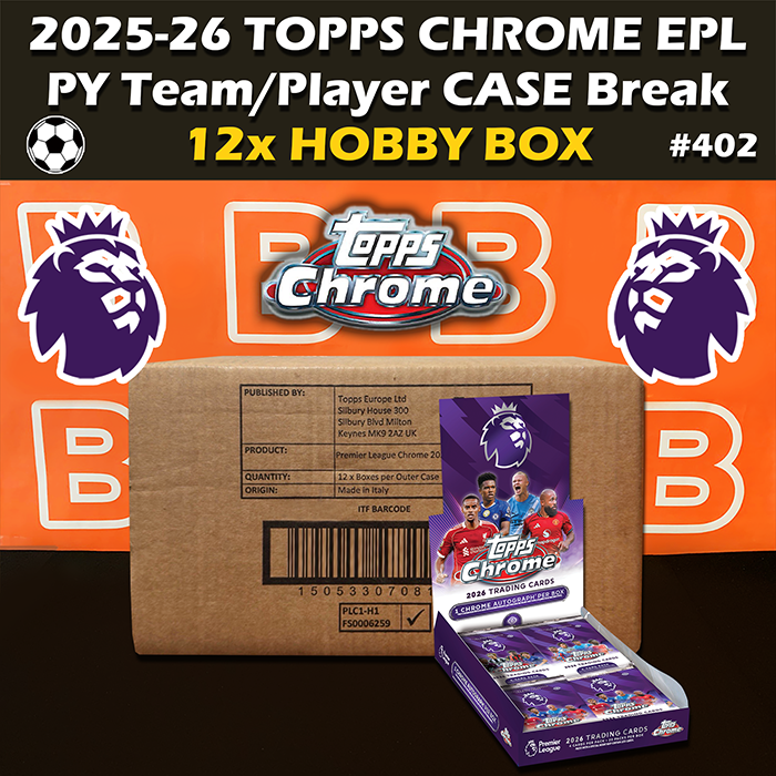 -                   Group Break #402 - 2025-26 Topps Chrome EPL Premier League Hobby Case Soccer (12-box) PYT / PYP
