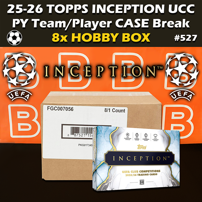 -                   Group Break #527 - 2025-26 Topps Inception UCC Hobby Case UEFA Club Competitions Soccer (8-box) PYT / PYP