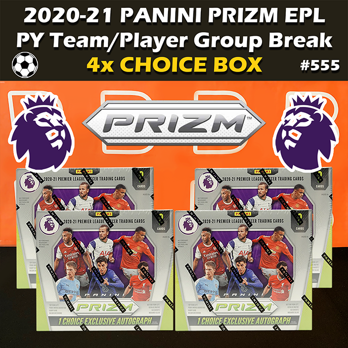 -                    Group Break #555 - 2020-21 Panini Prizm EPL Soccer Choice (4-box) PYT / PYP