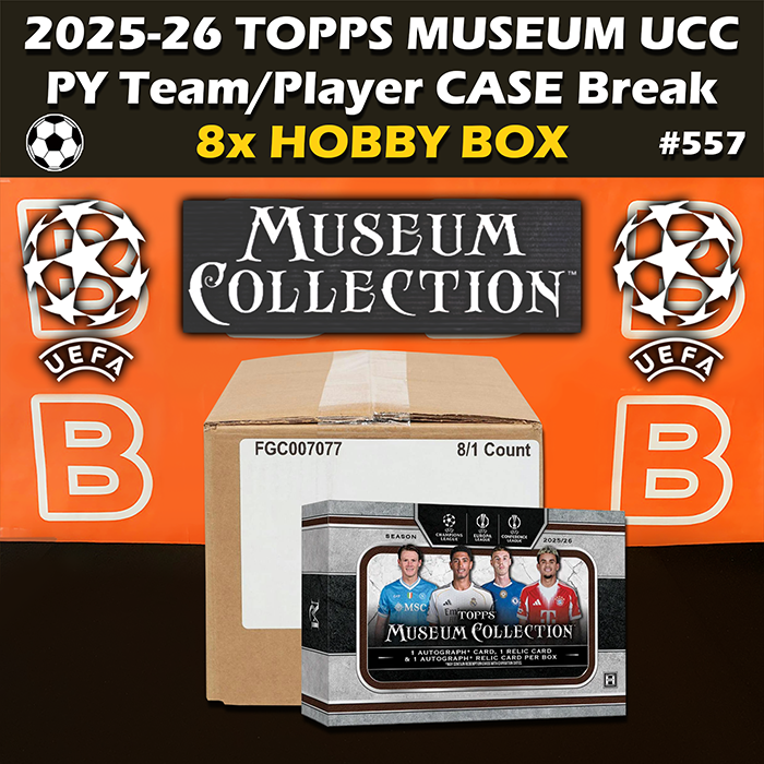 -                    Group Break #557 - 2025-26 Topps Museum UEFA UCC Hobby Case Soccer (8-box) PYT / PYP